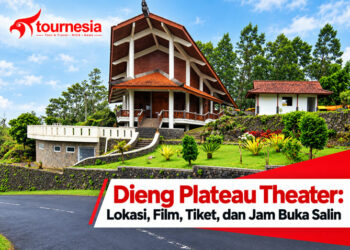 Dieng Plateau Theater Lokasi, Film, Tiket, dan Jam Buka