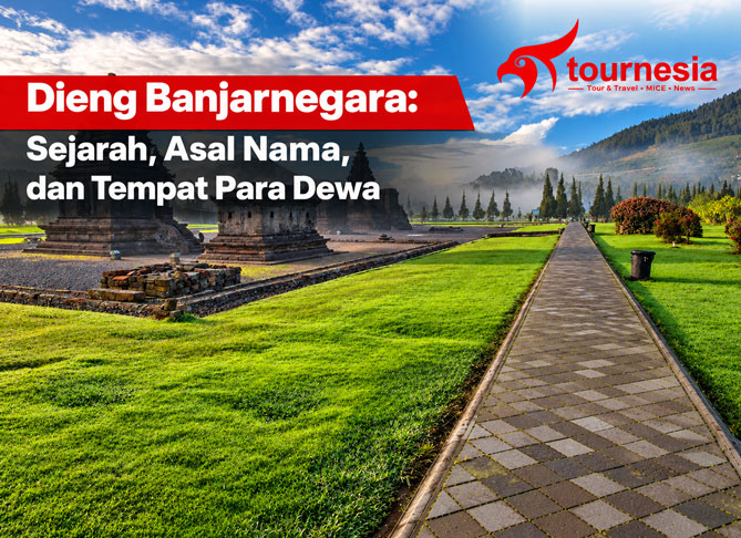 Dieng Banjarnegara: Sejarah, Asal Nama, dan Tempat Para Dewa