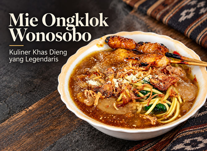 Mie Ongklok Khas Wonosobo: Asal, Bahan, Kuah, dan Kuliner Dieng