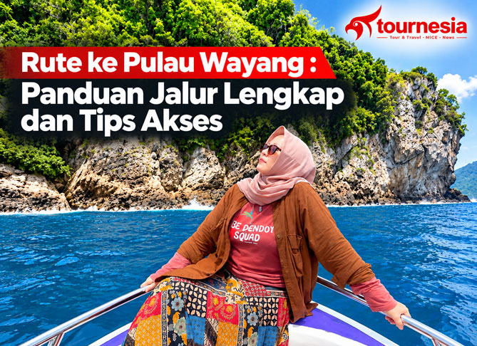 Rute ke Pulau Wayang : Panduan Jalur Lengkap dan Tips Akses