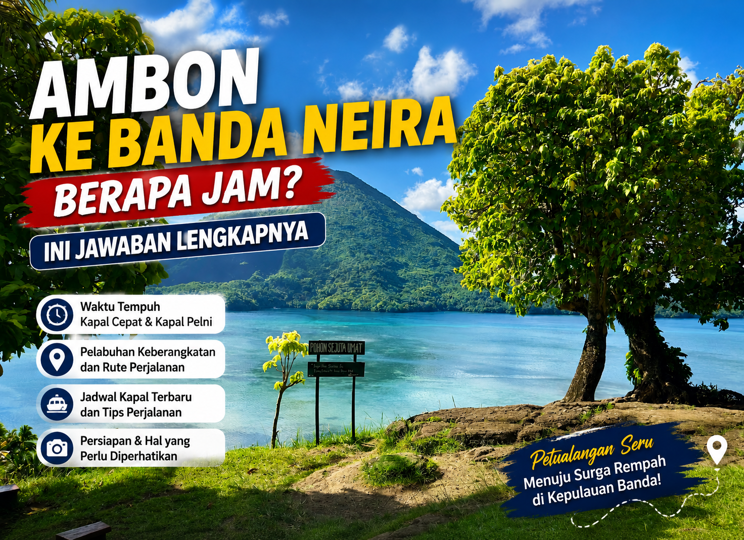 Ambon ke Banda Neira Berapa Jam? Ini Jawaban Lengkapnya
