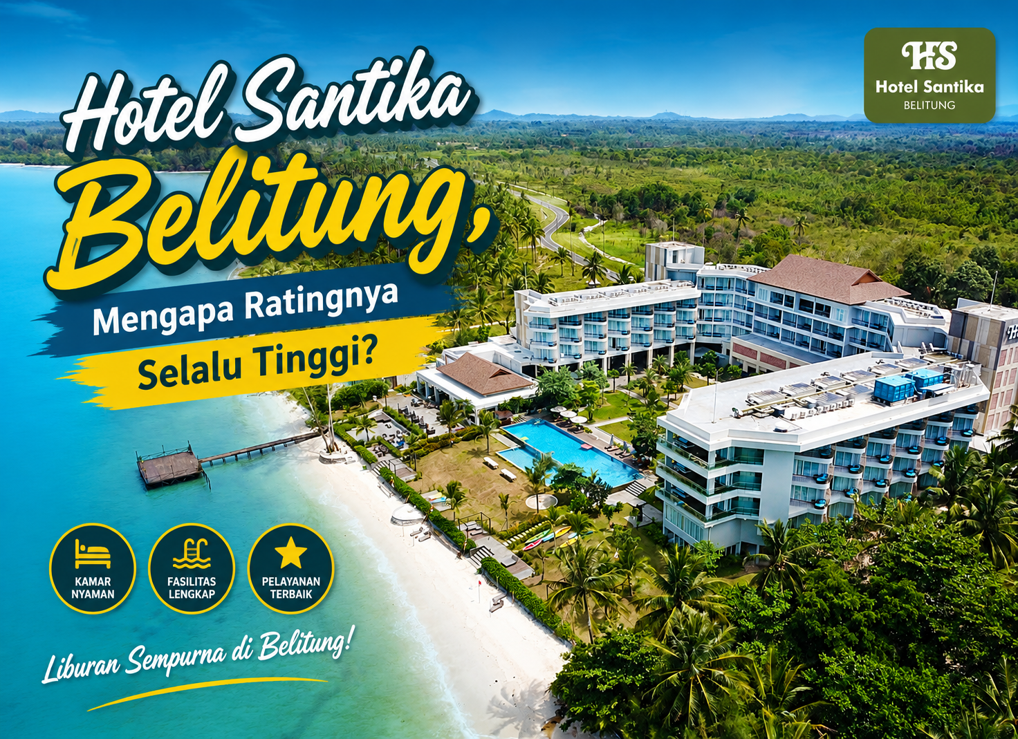 Hotel Santika Belitung, Mengapa Ratingnya Selalu Tinggi?