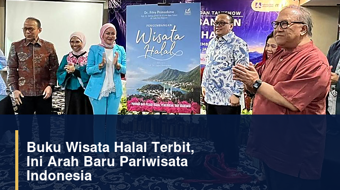 Buku Wisata Halal Terbit, Ini Arah Baru Pariwisata Indonesia