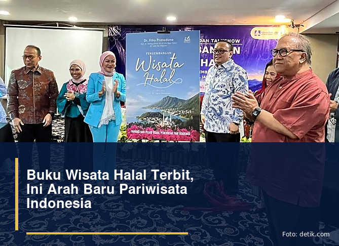 Buku Wisata Halal Terbit, Ini Arah Baru Pariwisata Indonesia