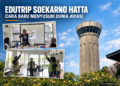 Edutrip Soekarno Hatta