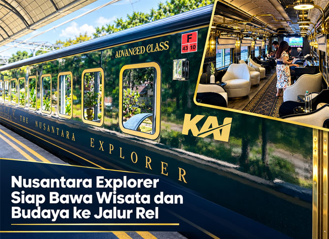 Nusantara Explorer Siap Bawa Wisata dan Budaya ke Jalur Rel