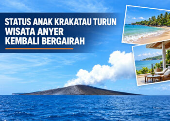 Status Anak Krakatau Turun, Wisata Anyer Kembali Bergairah
