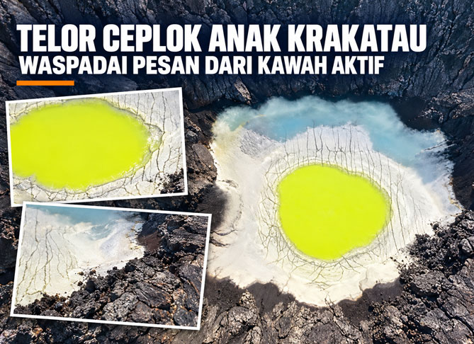 Telor Ceplok Anak Krakatau, Waspadai Pesan dari Kawah Aktif