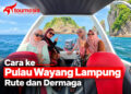 Cara ke Pulau Wayang Lampung