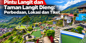 Pintu Langit dan Taman Langit Dieng: Perbedaan, Lokasi dan Tiket