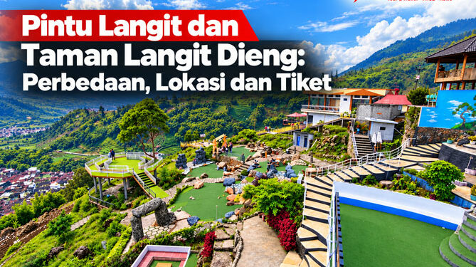 Pintu Langit dan Taman Langit Dieng Perbedaan, Lokasi dan Tiket