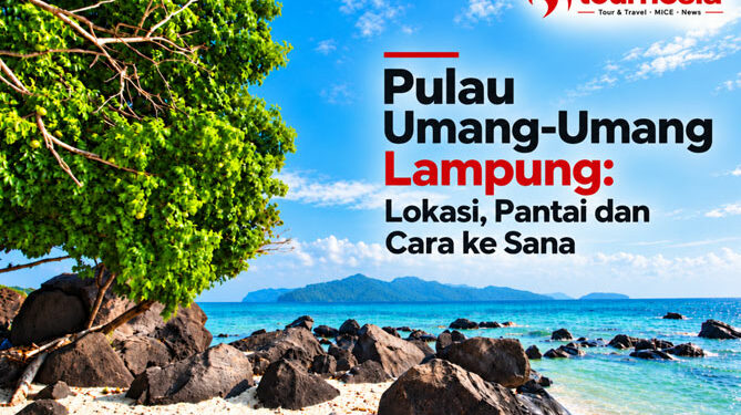 Pulau Umang-Umang Lampung Lokasi, Pantai dan Cara ke Sana