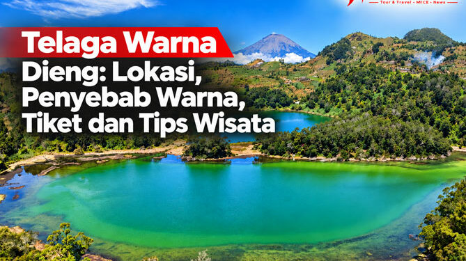Telaga Warna Dieng Lokasi, Penyebab Warna, Tiket dan Tips Wisata