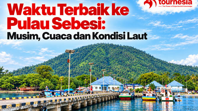 Waktu Terbaik ke Pulau Sebesi Musim, Cuaca dan Kondisi Laut